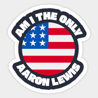 Aaron Lewis Am I The Only One Sticker